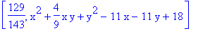[129/143, x^2+4/9*x*y+y^2-11*x-11*y+18]